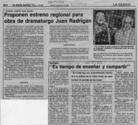 Proponen estreno regional para obra de dramaturgo Juan Radrign  [artculo].