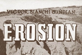 Erosión, cáncer del suelo : Recopilación de datos y estudios hechos en Suiza, Suecia, Canadá, México, Estados Unidos, Perú y Chile