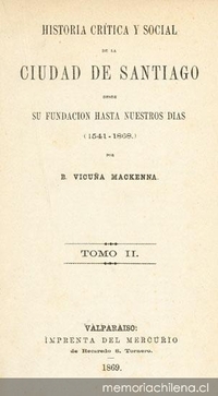 Historia crítica y social de la ciudad de Santiago : desde su fundación hasta nuestros días (1541-1868)