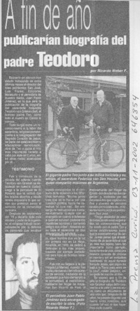 A fin de año publicarían biografía del padre Teodoro  [artículo] Ricardo Weber F.