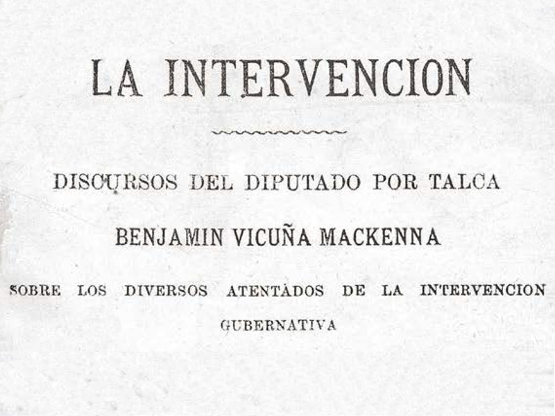 Libro: La intervención: discursos del diputado por Talca, Benjamín Vicuña Mackenna Libro: La intervención: discursos del diputado por Talca, Benjamín Vicuña Mackenna