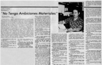 "No tengo ambiciones materiales" : [entrevistas]
