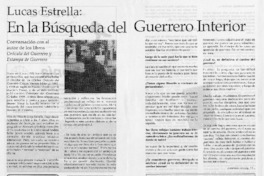 Lucas Estrella: en la búsqueda del guerrero interior : [entrevistas]