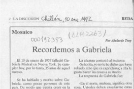 Recordemos a Gabriela  [artículo] Abelardo Troy.