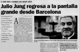 Julio jung regresa a la pantalla grande desde Barcelona