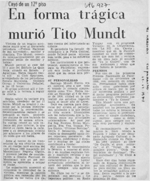 En forma trágica murió Tito Mundt.