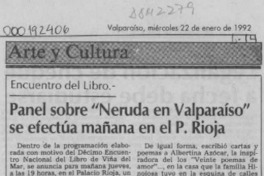 Panel sobre "Neruda en Valparaíso" se efectúa mañana en el P. Rioja  [artículo].