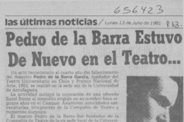 Pedro de la Barra estuvo de nuevo en el teatro--  [artículo]