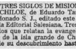 Tres siglos de misiones en Chiloé.