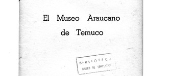 Documento con la historia del Museo Araucano de Temuco