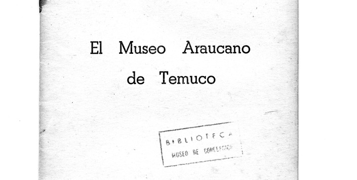 Documento con la historia del Museo Araucano de Temuco