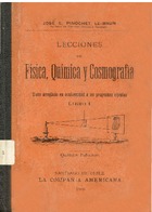 Pinochet Le Brun, Jos. Lecciones de fsica, qumica y cosmografa. 1908. 104 pp.