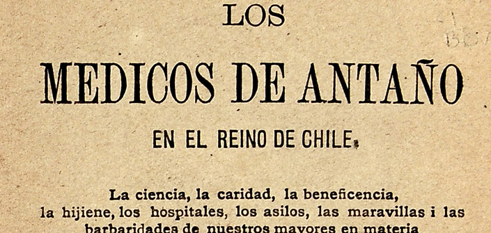 Portada del libro "Los Mdicos de Antao en el Reino de Chile" de Benjamn Vicua Mackenna. 1877