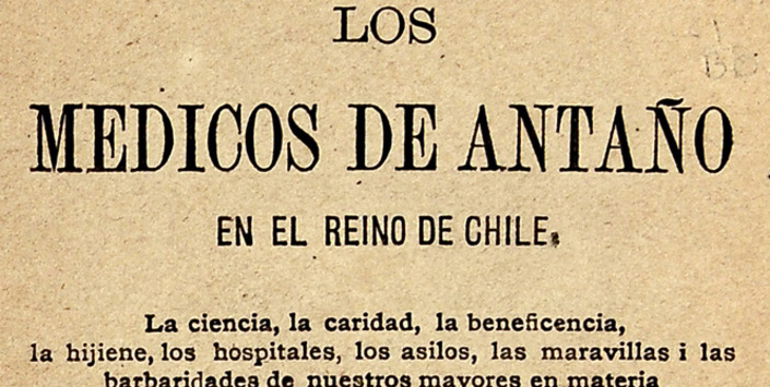 Portada del libro "Los Mdicos de Antao en el Reino de Chile" de Benjamn Vicua Mackenna. 1877
