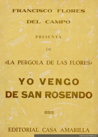 Yo vengo de San Rosendo [música] : [para canto y piano] de La pérgola de las flores
