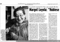Margot Loyola, "hubiese querido detener el calendario"