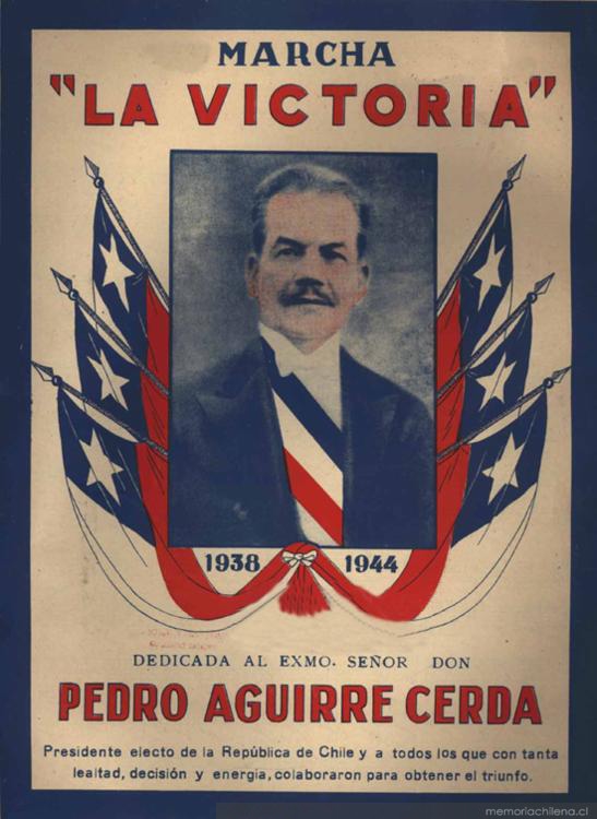 Marcha La Victoria : dedicada a Pedro Aguirre Cerda, presidente electo de la República de Chile y a todos los que con tanta lealtad, decisión y energía colaboraron para obtener el triunfo