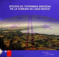 Estudio de toponimia indígena de la comuna de Lago Ranco.