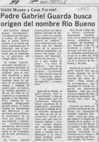 Padre Gabriel Guarda busca origen del nombre Río Bueno Padre Gabriel Guarda busca origen del nombre Río Bueno
