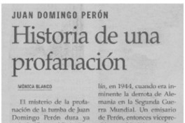 Juan Domingo Perón, Historia de una profanación Juan Domingo Perón, Historia de una profanación