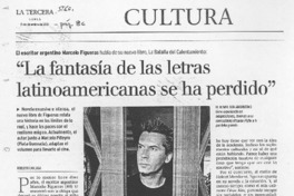 "La fantasía de las letras latinoamericanas se ha perdido" "La fantasía de las letras latinoamericanas se ha perdido"