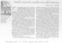 Medio muerto, medio vivo del intento. Medio muerto, medio vivo del intento.