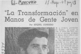 La transformación" en manos de gente joven La transformación" en manos de gente joven