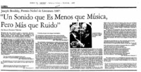 "Un Sonido que es menos que música, pero más que ruido" "Un Sonido que es menos que música, pero más que ruido"