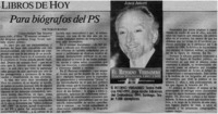 Para biógrafos del PS Para biógrafos del PS