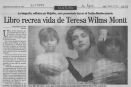 Libro recrea vida de Teresa Wilms Montt Libro recrea vida de Teresa Wilms Montt