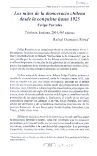 Los Mitos de la democaria chilena desde la conquista hasta 1925. Los Mitos de la democaria chilena desde la conquista hasta 1925.