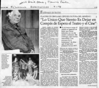 "Lo único que siento es dejar en compás de espera el teatro y el cine" "Lo único que siento es dejar en compás de espera el teatro y el cine"
