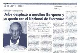 Uribe desplazó a maulino Barquero y se quedó con el Nacional de Literatura Uribe desplazó a maulino Barquero y se quedó con el Nacional de Literatura