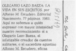 Olegario Lazo Baeza: la vida en sus escritos Olegario Lazo Baeza: la vida en sus escritos