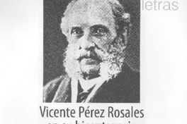 Vicente Pérez Rosales en su bicentenario Vicente Pérez Rosales en su bicentenario