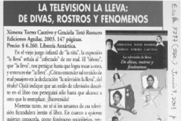 La televisión la lleva, de divas, rostros y fenómenos La televisión la lleva, de divas, rostros y fenómenos