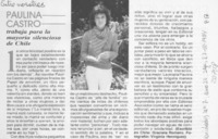 Paulina Castro trabaja para la mayoría silenciosa de Chile Paulina Castro trabaja para la mayoría silenciosa de Chile
