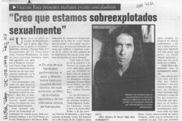"Creo que estamos sobreexplotados sexualmente" "Creo que estamos sobreexplotados sexualmente"