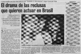 El drama de las reclusas que quieren actuar en Brasil El drama de las reclusas que quieren actuar en Brasil