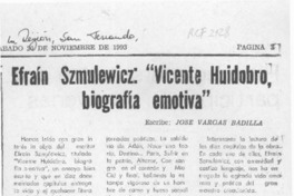 Efraín Szmulewicz, "Vicente Huidobro, biografía emotiva" Efraín Szmulewicz, "Vicente Huidobro, biografía emotiva"