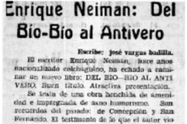 Enrique Neiman, Del Bío-Bío al antivero Enrique Neiman, Del Bío-Bío al antivero