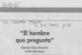 El Hombre que pregunta. El Hombre que pregunta.
