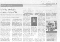 Malos amigos, mala compañía. Malos amigos, mala compañía.