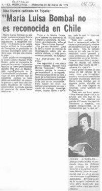 María Luisa Bombal no es reconocida en Chile. María Luisa Bombal no es reconocida en Chile.