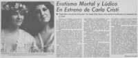 Erotismo mortal y lúdico en estreno de Carla Cristi Erotismo mortal y lúdico en estreno de Carla Cristi
