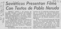 Soviéticos presentan filme con textos de Pablo Neruda. Soviéticos presentan filme con textos de Pablo Neruda.