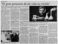 El gran proyecto de mi vida es vivirla" El gran proyecto de mi vida es vivirla"