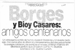 Borges y Bioy Casares, amigos centenarios Borges y Bioy Casares, amigos centenarios