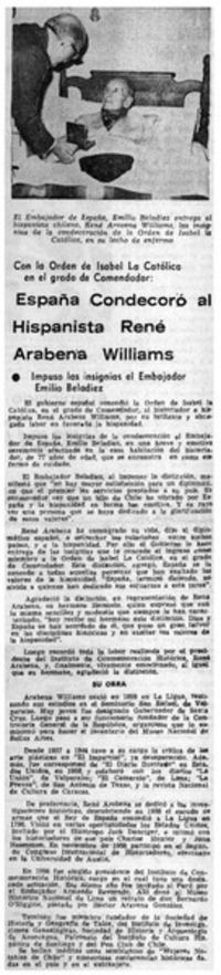 España condecoró al hispanista René Arabena Williams. España condecoró al hispanista René Arabena Williams.