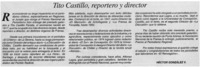 Tito Castillo, reportero y director Tito Castillo, reportero y director